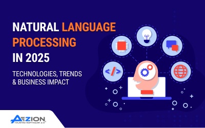 Natural Language Processing in 2025: Technologies, Trends & Business Impact