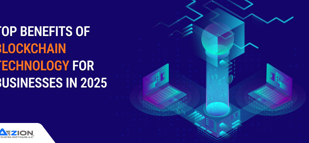 Top Benefits of Blockchain Technology for Business