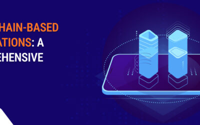 Blockchain-Based Applications: A Detailed Guide