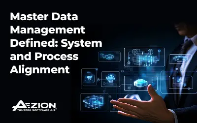 Master Data Management Defined: System and Process Alignment