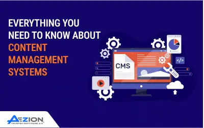 Everything You Need To Know About Content Management Systems